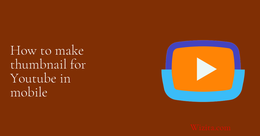 How to make thumbnail for Youtube in mobile
